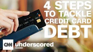 4 Steps to Getting Rid of Credit Card Debt