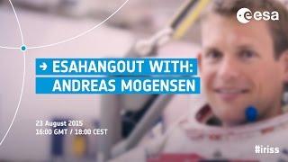 ESAHangout with Andreas Mogensen