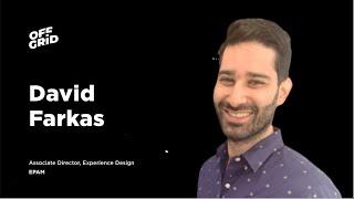 UX Field Research Basics, David Farkas / OffGrid Design Conference 2.0