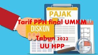 CARA MENGHITUNG PPH FINAL UMKM SETELAH UU HPP TH 2022