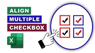 How to align multiple checkboxes in Excel