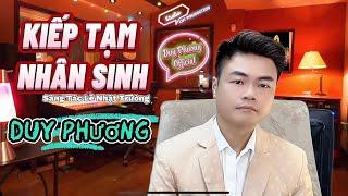 Kiếp Tạm Nhân Sinh - DUY PHƯƠNG - ANH THỢ XÂY | ST LÊ NHẬT TRƯỜNG