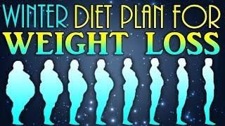 Winter Diet plan for weight loss | Mental Fitness | Indian Diet in Winter season