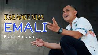KARAOKE NIAS EMALI - FAJAR HALAWA | MUSIC VIDEO TUBE NIAS OFFICIAL