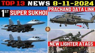 Indian Defence Updates : 1st Super Sukhoi,Prachand Data Link,New Lighter ATAGS,F-404 Supply Chain