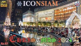 ICONSIAM คริสต์มาส 2024บรรยากาศภายใน และบริเวณ River Park️ 4K HDR 60fps Thailand️