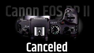 Canon EOS RP II Is (Almost) Canceled?