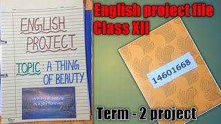 English class 12 project file | English term 2 class XII project | A thing of beauty project