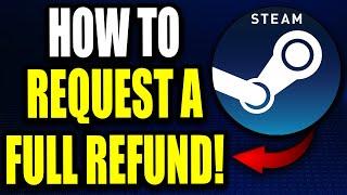 How to Request a Refund on Steam - Easy Guide