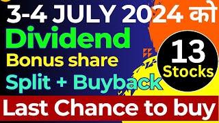 July 2024 • Top 13 company announced high dividend bonus or stock Split • Dividend in july 2024 •