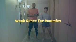 How To Woah Dance For Dummies (Instructional Video)