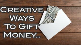 Creative Ways to Give Money As Gift -Part 1 / How to give money as gift