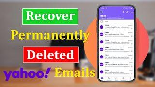 How to Recover Permanently Deleted Yahoo Emails?