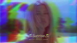 Kevitch & SCayos & ROHO - Sunrise (Remix) (Official Audio)