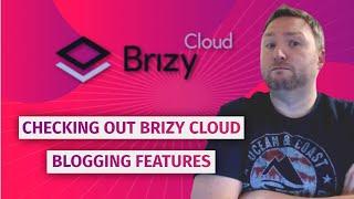 Revisiting Brizy Cloud and checking out the new blogging features