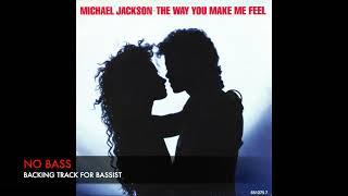 The way you make me feel - Michael Jackson - Bass Backing Track (NO BASS)