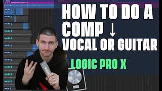 How To Do a Comp in Logic with Guitar or Vocal