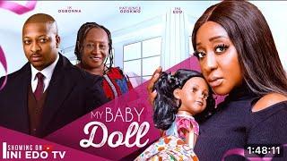 MY BABY DOLL - (New Movie) INI EDO, IK OGBONNA, PATIENCE OZOKWOR