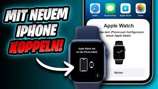 Apple Watch mit neuem iPhone koppeln ! ⌚