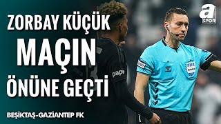 Ogün Şahinoğlu: "Zorbay Küçük Maçı Önüne Geçti" (Beşiktaş 1-2 Gaziantep FK) / A Spor / Spor Ajansı