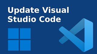 How to update visual studio code to latest version in Windows 11 [2023]