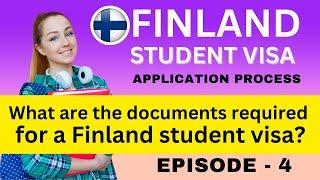 Finland Student Visa Application Process Ep-4 | What Are the  Required Documents for Finland Visa?