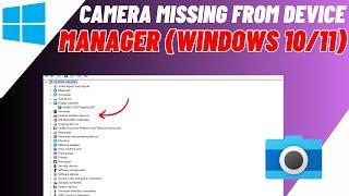 Camera Missing From Device Manager? Don’t Miss These Proven Fixes!