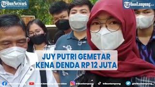 Seleb Tiktok Juy Putri Gemetar Kena Denda Rp 12 Juta | @TRIBUNLAMPUNGNEWSVIDEO