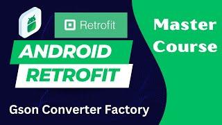 Retrofit Gson Converter Factory   Retrofit Master Course