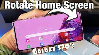 Galaxy S20 / S20+ : How to Rotate / Turn Home Screen Orientation