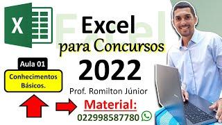 Aula 01 - Excel para concursos 2022 - Conhecimentos Básicos - Professor Romilton Júnior.