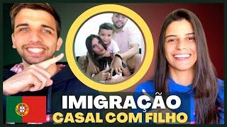 CASAL COM FILHO CONTOU COMO FOI IMIGRAÇÃO EM PORTUGAL