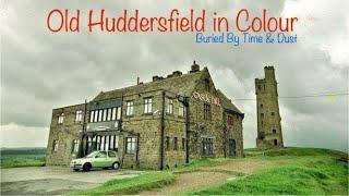 Old Huddersfield in Colour. #Odersfelt