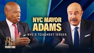 NYC Mayor Adams Speaks | Dr. Phil Primetime