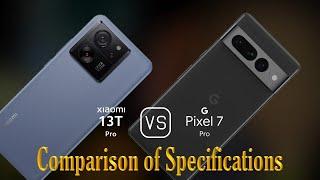 Xiaomi 13T Pro vs. Google Pixel 7 Pro: A Comparison of Specifications