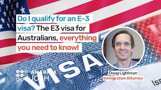 Do I qualify for an E-3 visa? The E3 visa for Australians, everything you need to know!