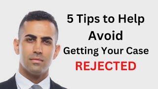 5 Tips to Help Avoid Getting Your Immigration Case REJECTED