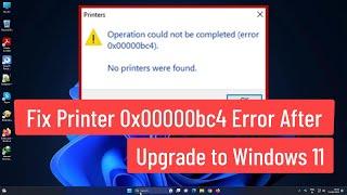 Fix Printer 0x00000bc4 Error After Upgrade To Windows 11