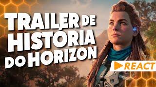 REAGINDO ao NOVO TRAILER do Horizon Forbidden West!