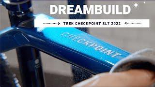 Dream Build  - Trek Checkpoint SL7 // 2022