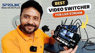 Best Video Switcher For Live Streaming | SPROLINK NeoLive R2 Plus Video Switcher | Unboxing | Review