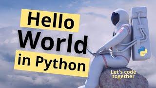 Hello World program in Python 3 (how-to)