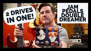 2 DRIVES IN ONE BOX! JAM PEDALS DOUBLE DREAMER OVERDRIVE