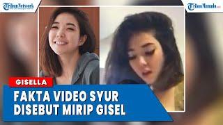 FAKTA Video Syur yang Disebut Mirip Artis Gisella Anastasia