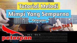 Tutorial Melodi Mimpi Yang Sempurna - Peterpan ( With TAB + Slowmotion ) | Galeri Melodi