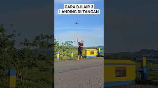 Bagaimana Cara DJI Air 3 Landing diTangan #shorts #dji #djiair3 #air3 #drones #djiindonesia #viral