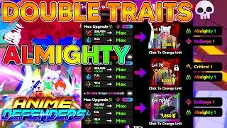 ANIME DEFENDERS! GETTING 0.0001% ALMIGHTY DOUBLE TRAITS ON MY META SECRET UNITS! FULL SHOWCASE