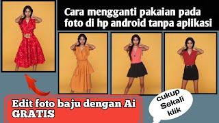 cara ganti baju pada foto dengan hp// cara edit foto dengan ai perempuan