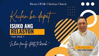 KAILAN BA DAPAT ISUKO ANG RELASYON?   |  PTR. VHEY GALMAN