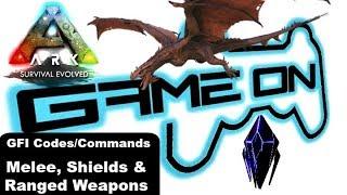 Ark: Survival Evolved  GFI Codes\Commands Melee, Shield's & Ranged Weapons.